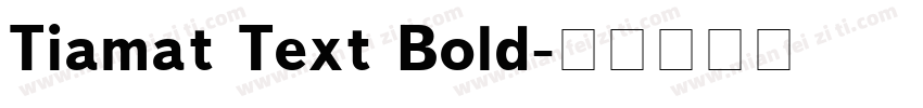 Tiamat Text Bold字体转换
